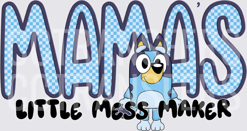 Mama's Little Mess Maker Blue Cartoon Puppy (DTF)