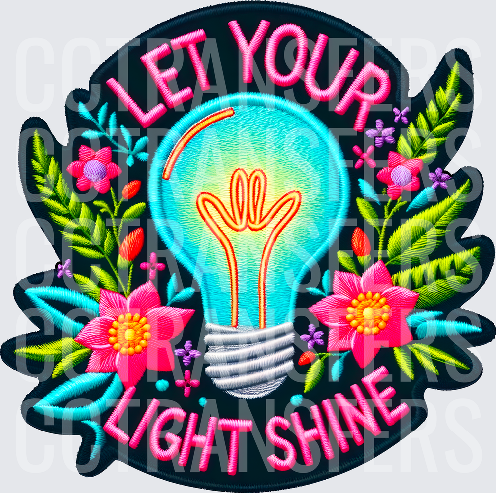 Let Your Light Shine Floral Embroidery Patch (DTF)