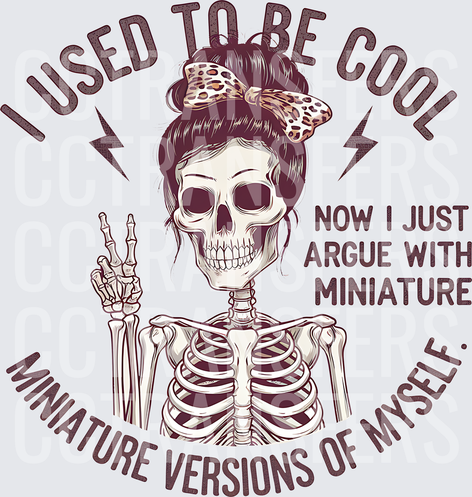 I Used To Be Cool Messy Bun Skeleton Mom Funny (DTF)