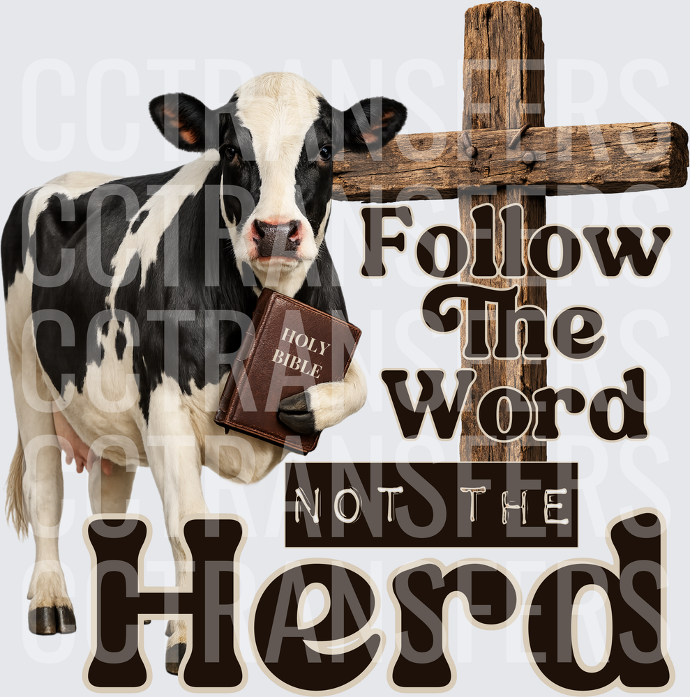 Follow The Word Not The Herd Christian Cow Cross (DTF)