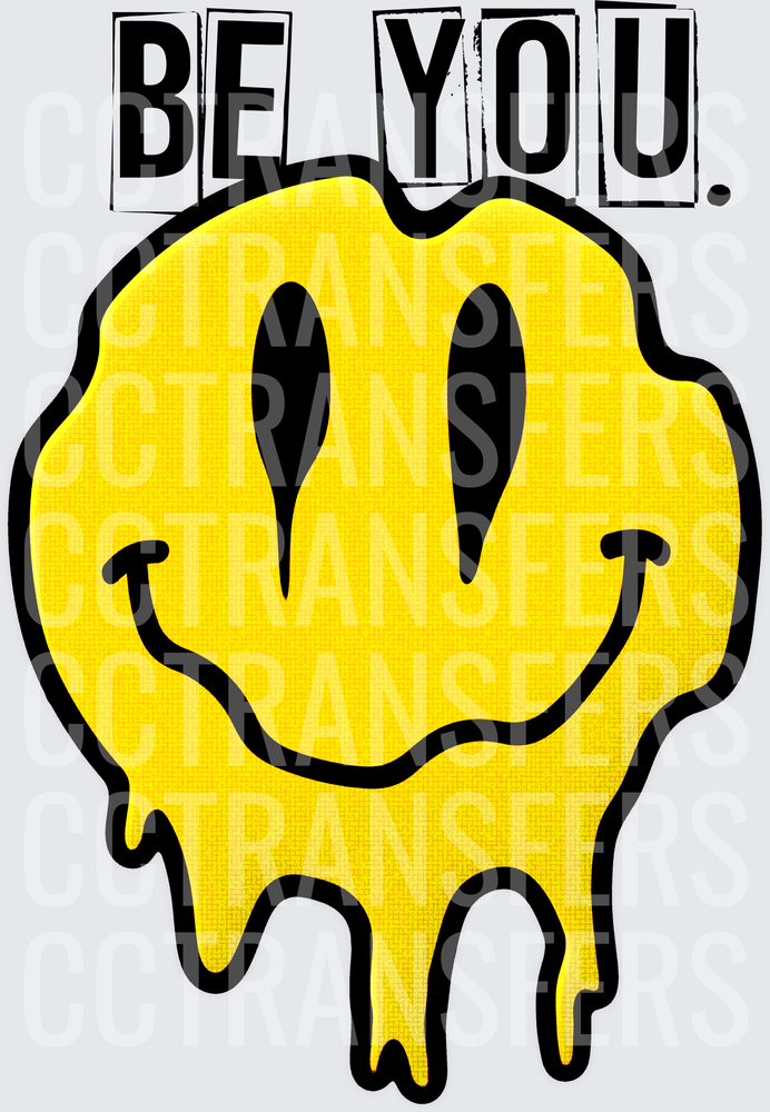 Be You Melting Smiley Face Drip Graphic (DTF)