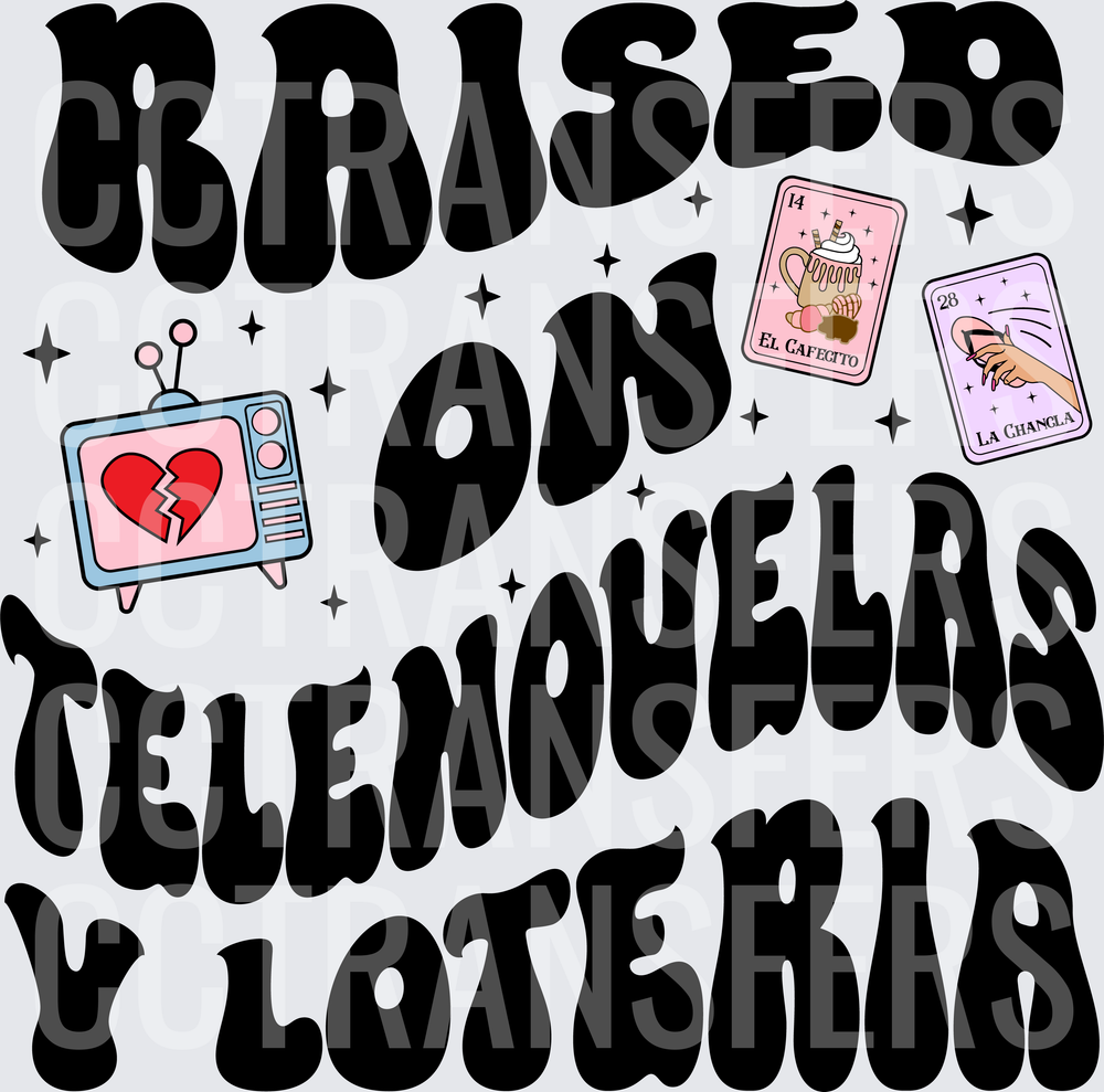 Raised On Telenovelas Y Loteria Retro Groovy (DTF)