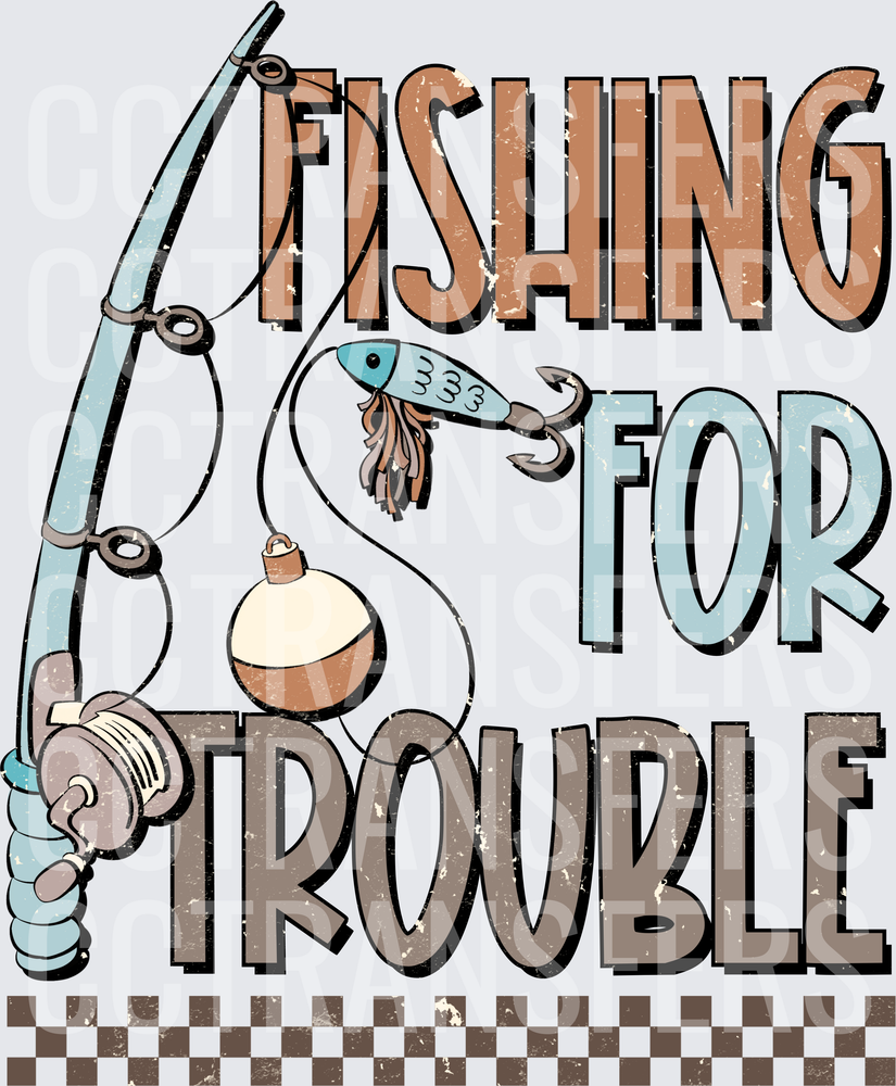 Fishing For Trouble Rod Reel Lure Bobber Vintage (DTF)