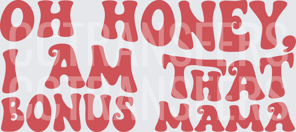 Oh Honey I Am That Bonus Mama Retro Groovy (DTF)