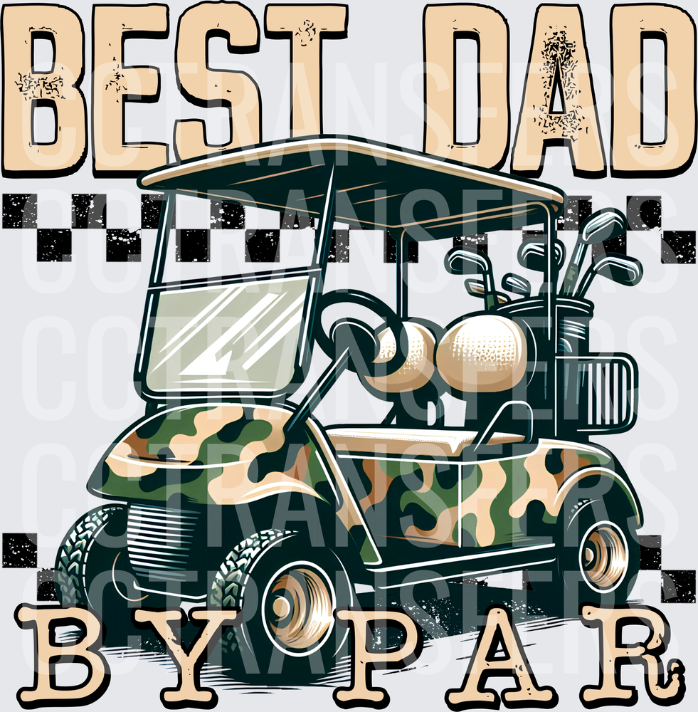 Best Dad By Par Camo Golf Cart (DTF)
