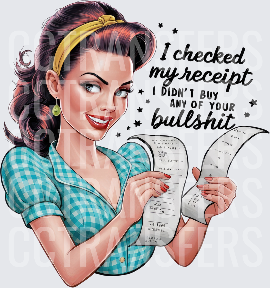 Retro Pin-Up Woman I Checked My Receipt Bullshit (DTF)