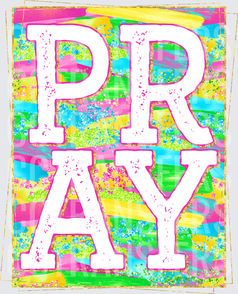 Colorful Brush Stroke PRAY Bold Letter Design (DTF)