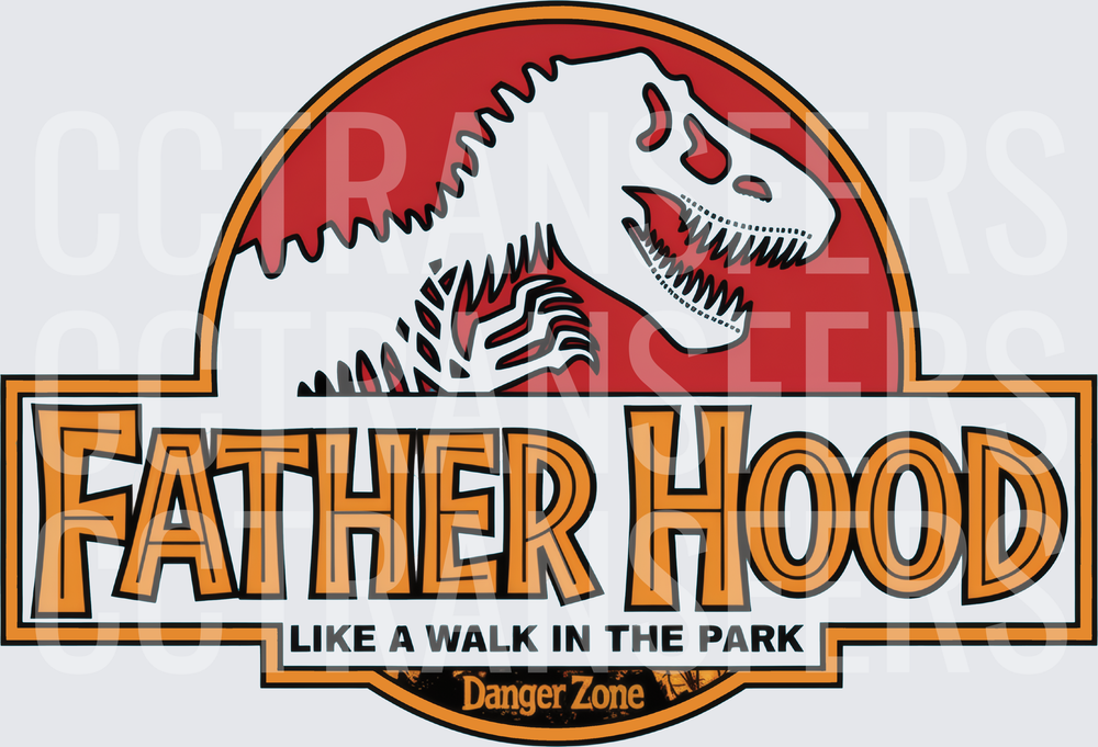 Fatherhood Like A Walk In The Park Danger Zone DTF