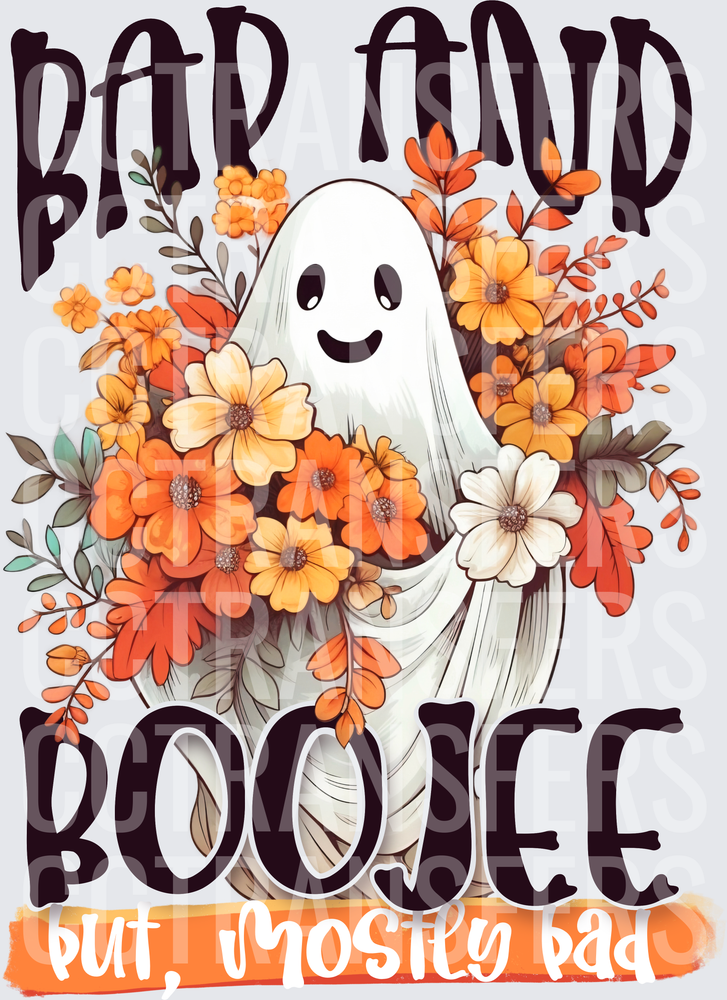 Bad and Boojee But Mostly Bad Floral Ghost (DTF)