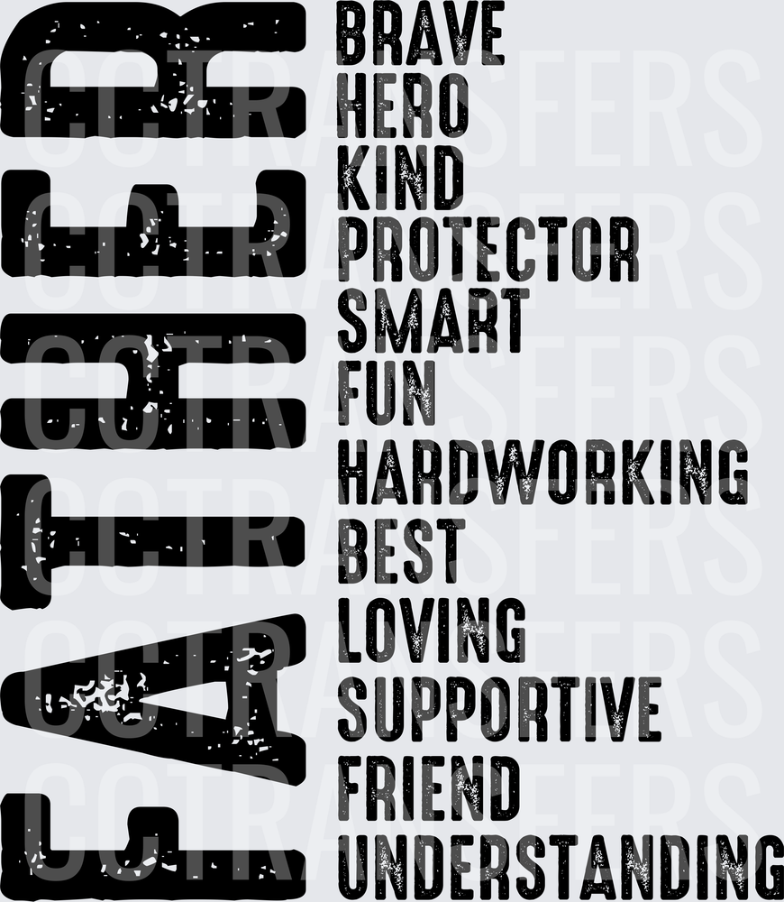 FATHER Brave Hero Kind Protector Smart Fun Hardworking Best Loving Supportive Friend Understanding (DTF)