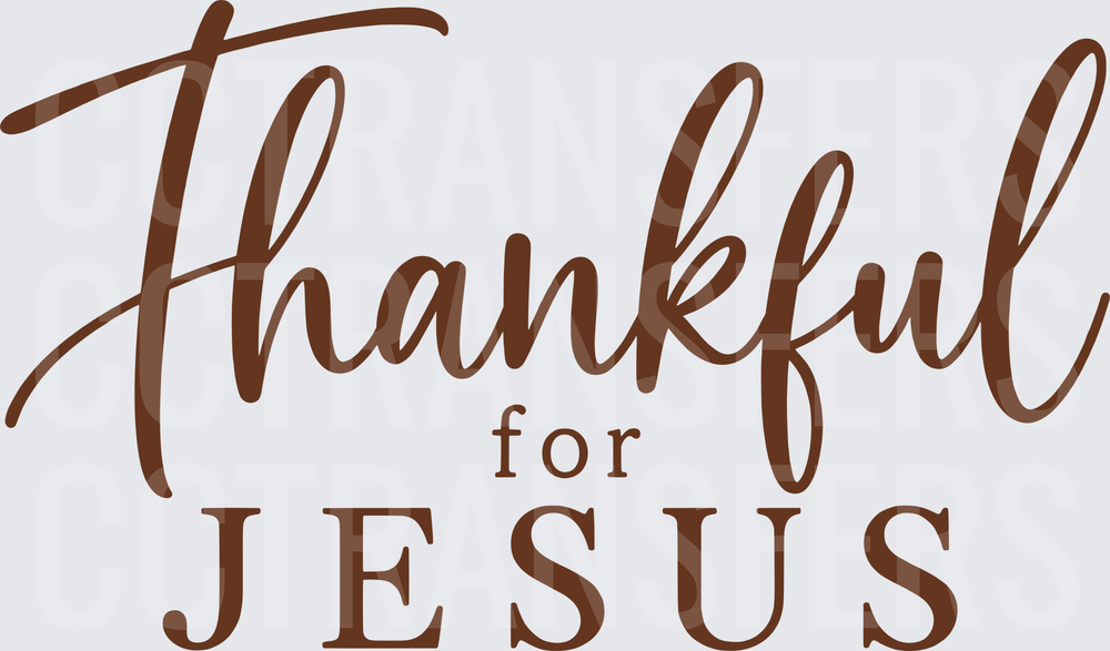 Thankful for Jesus Brown Script Typography (DTF)