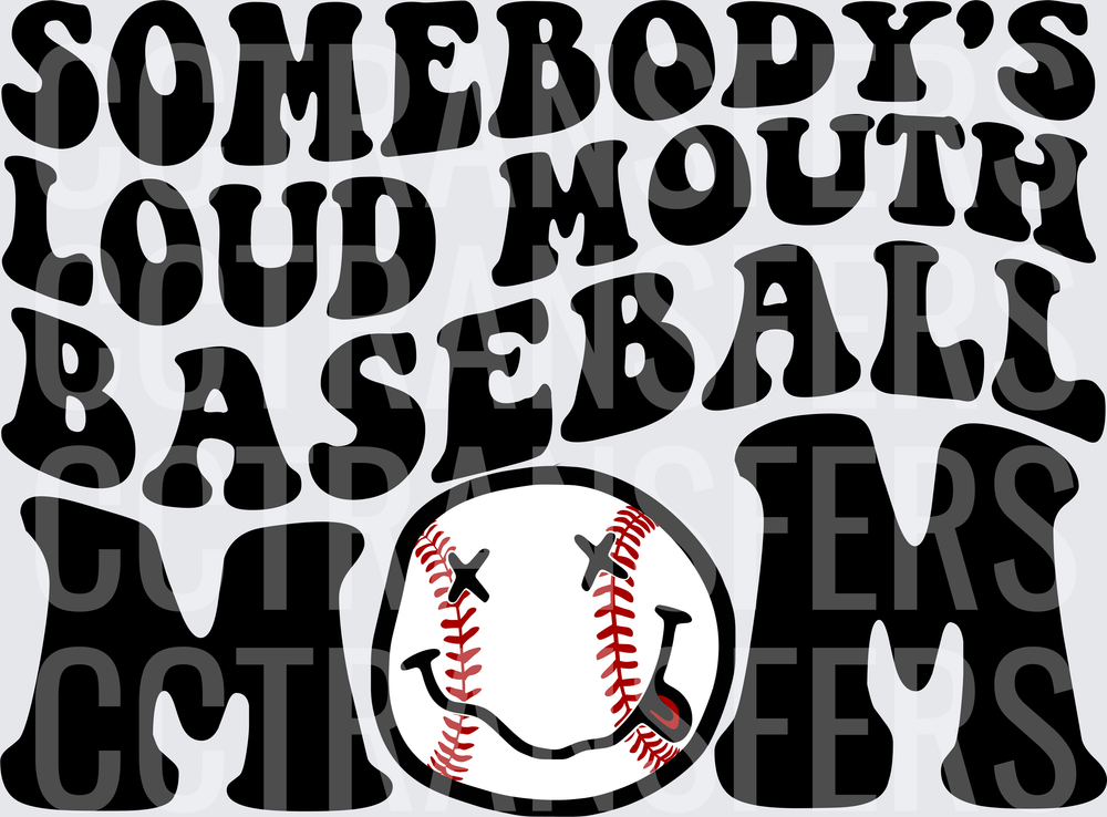Somebody's Loud Mouth Baseball Mom Smiley Face Ball (DTF)