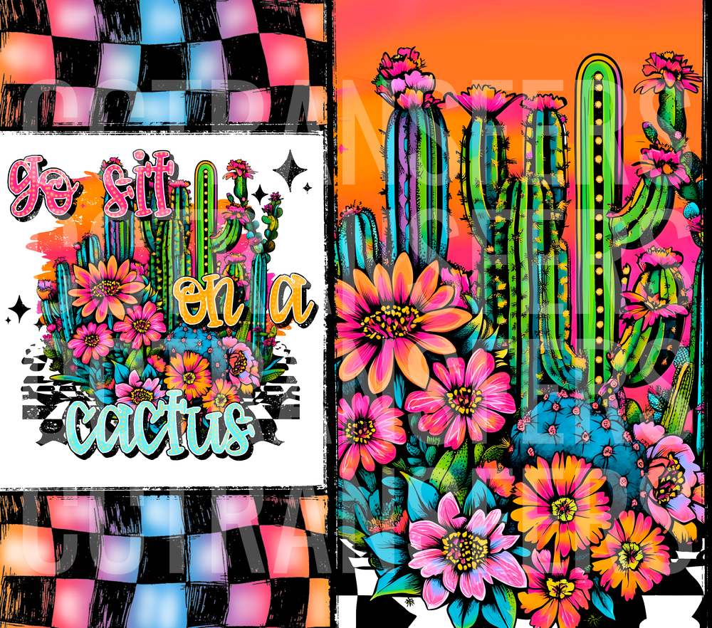 Go Sit On A Cactus Colorful Floral Desert Design (DTF)