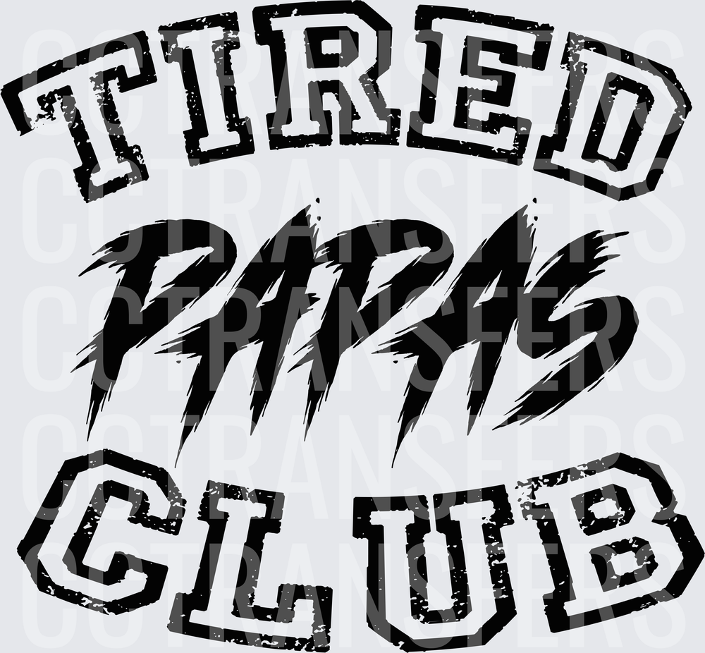 Tired Papas Club Distressed Bold Lettering (DTF)