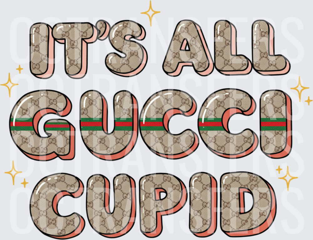 It's All Gucci Cupid Luxury Monogram Bubble Letters (DTF)