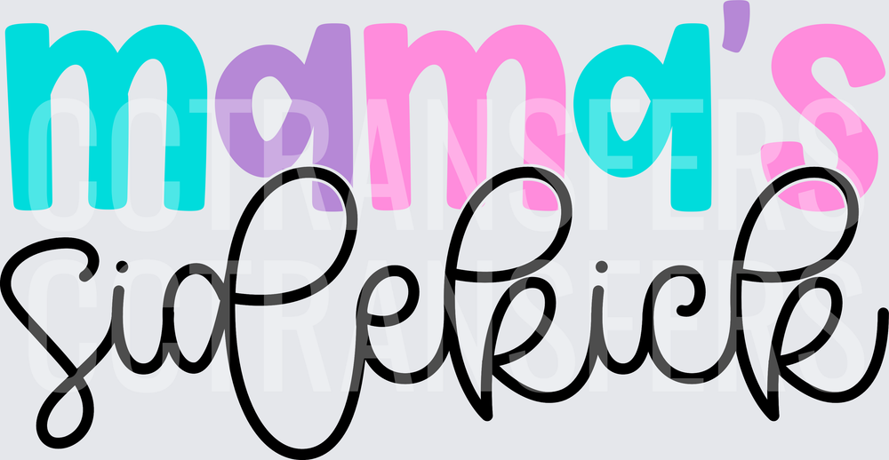 Mama's Sidekick Colorful Typography Design (DTF)