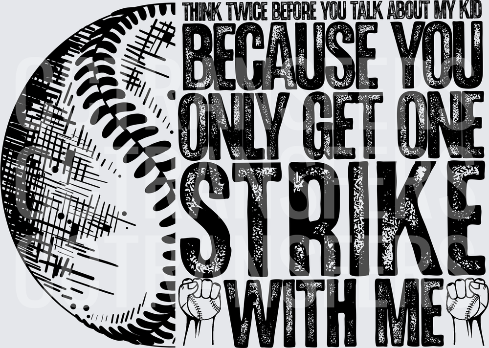 Think Twice You Only Get One Strike With Me Baseball (DTF)