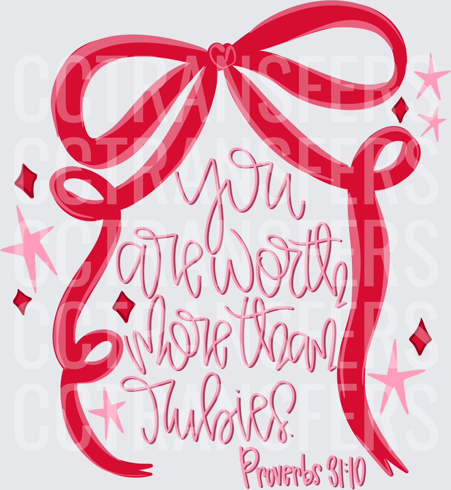You Are Worth More Than Rubies Proverbs 31:10 Red Bow (DTF)