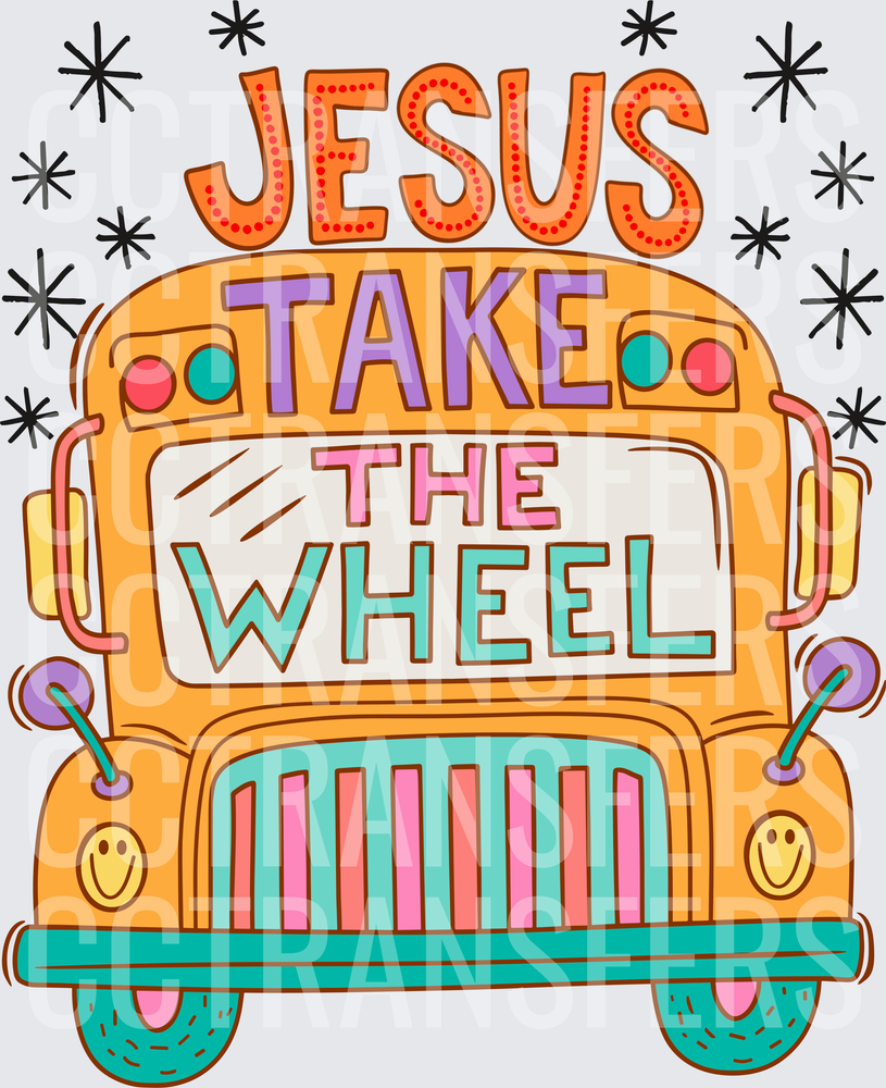 Jesus Take The Wheel Colorful School Bus (DTF)