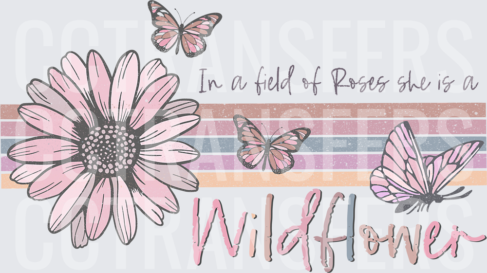 In a Field of Roses She is a Wildflower Floral Butterfly (DTF)