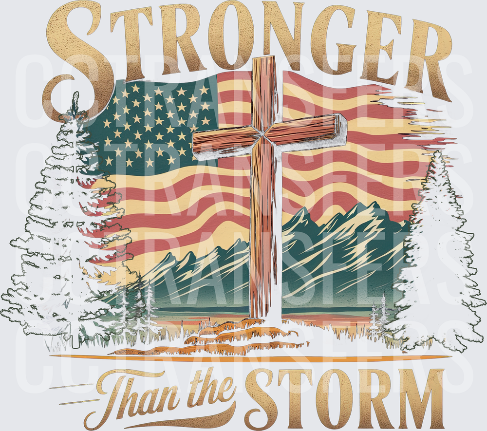 Stronger Than The Storm Cross American Flag Mountain (DTF)