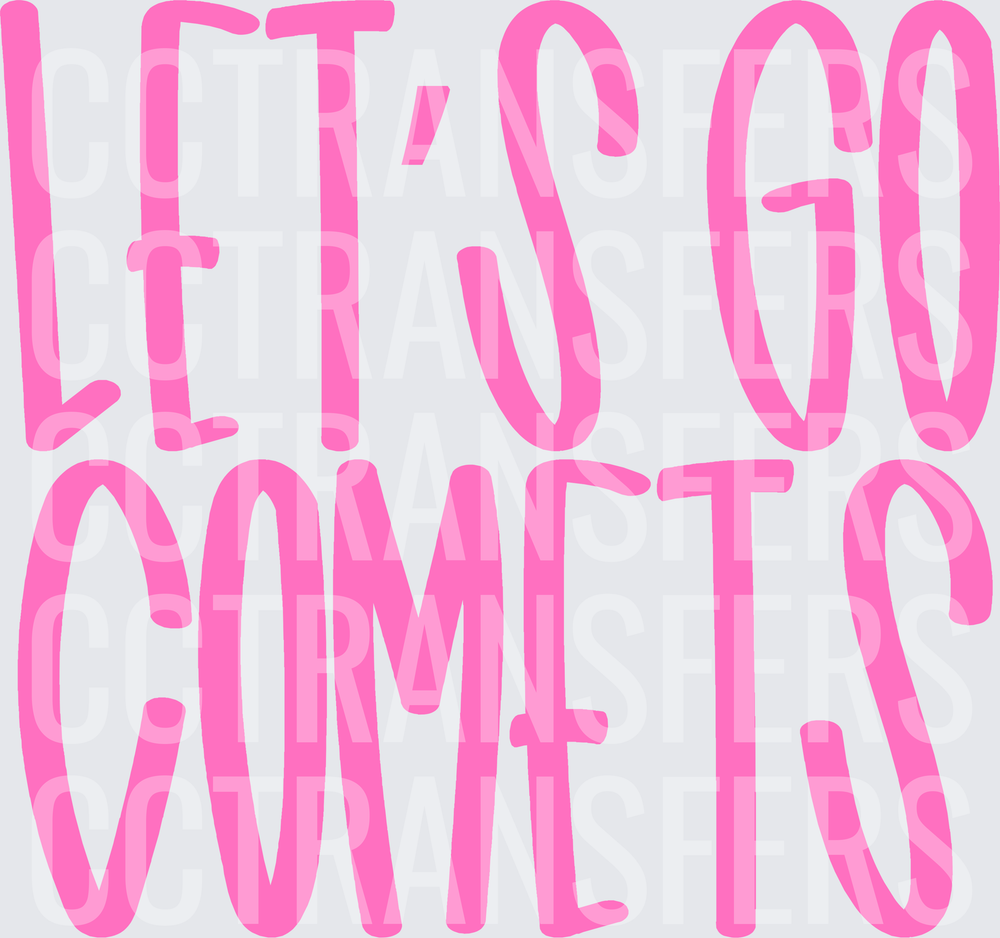 Let's Go Comets Bold Pink Typography (DTF)