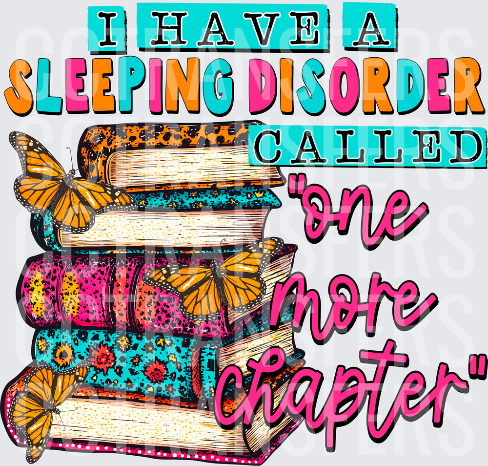 I Have A Sleeping Disorder Called One More Chapter Books (DTF)
