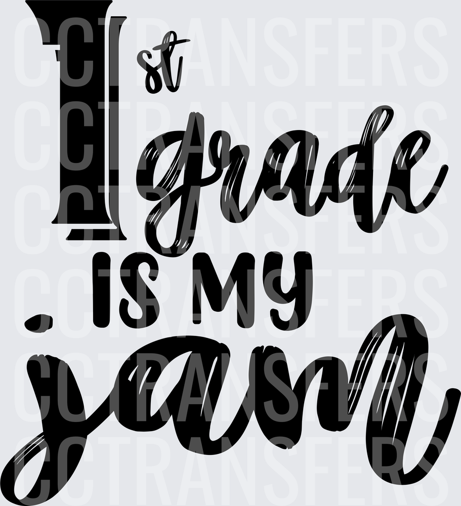 1st Grade Is My Jam Mixed Font Typography (DTF)