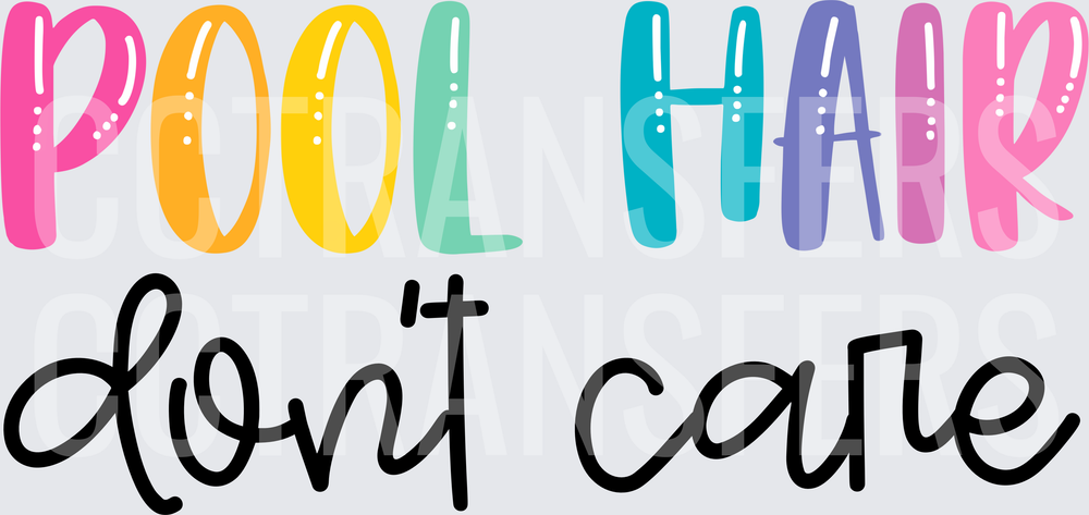 Pool Hair Don't Care Colorful Summer Typography (DTF)