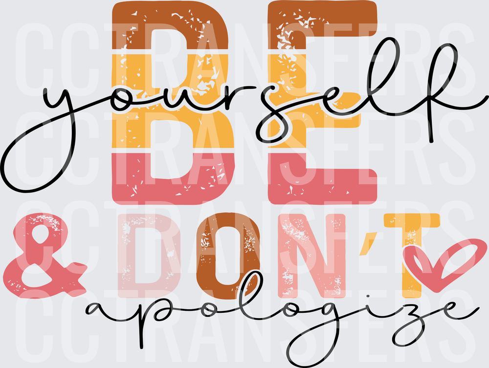 Be Yourself & Don't Apologize Bold Retro Typography (DTF)