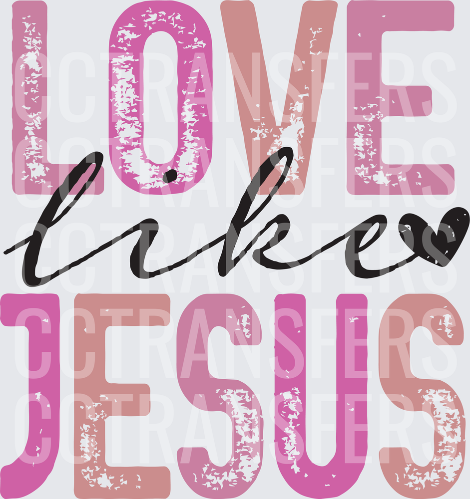 Love Like Jesus Distressed Pink Bold Lettering Heart (DTF)
