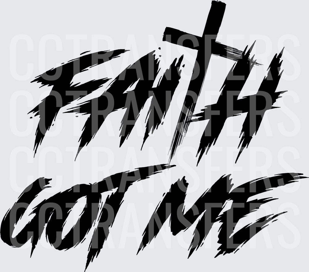Faith Got Me Bold Brush Script with Cross (DTF)