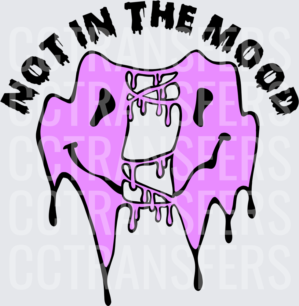 Not In The Mood Melting Drip Smiley Face (DTF)