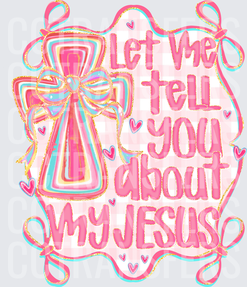 Let Me Tell You About My Jesus Cross Bow Pink Gingham (DTF)