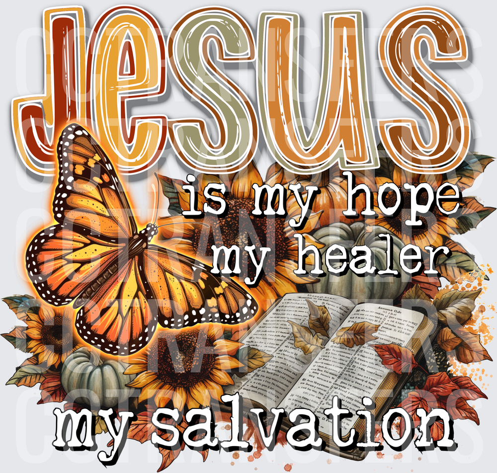 Jesus Is My Hope My Healer My Salvation Fall Butterfly (DTF)