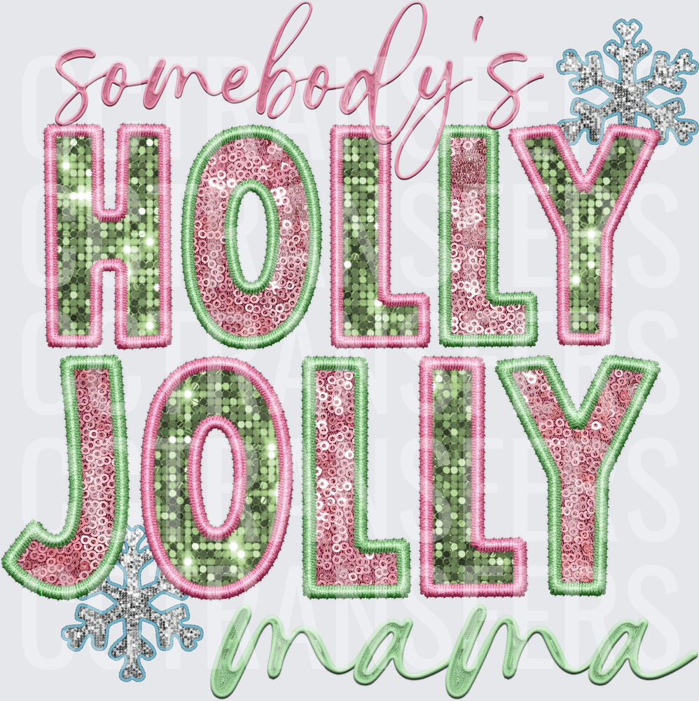 Somebody's Holly Jolly Mama Sequin Snowflake Christmas (DTF)