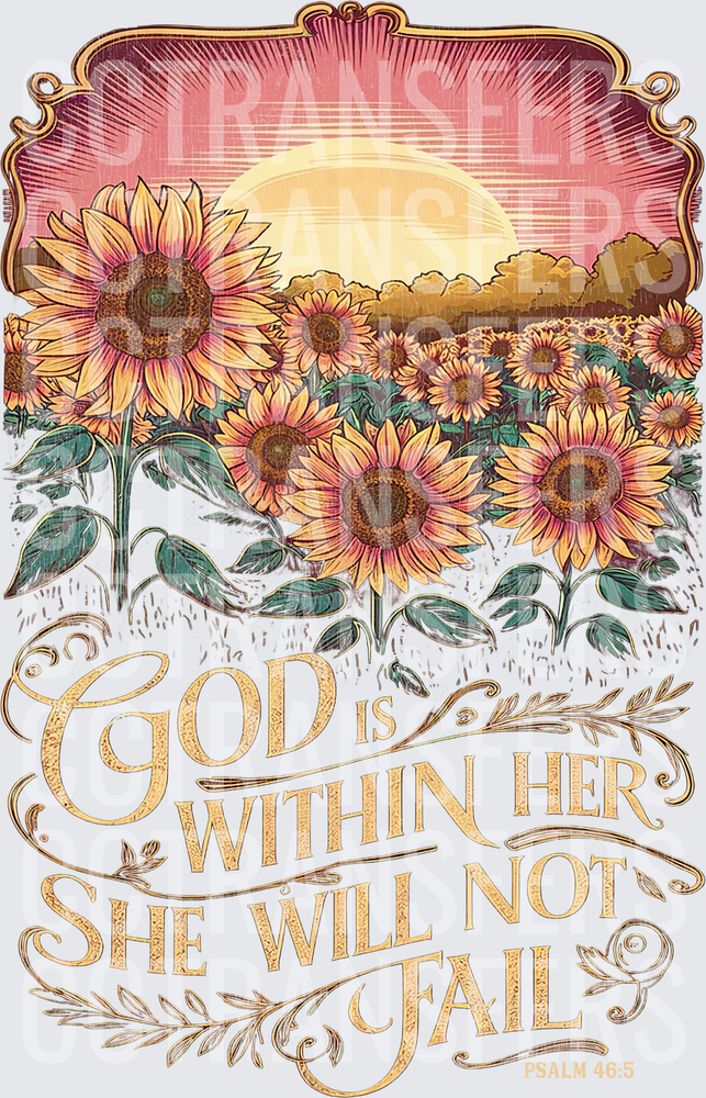 God Is Within Her She Will Not Fail Sunflower Field (DTF)