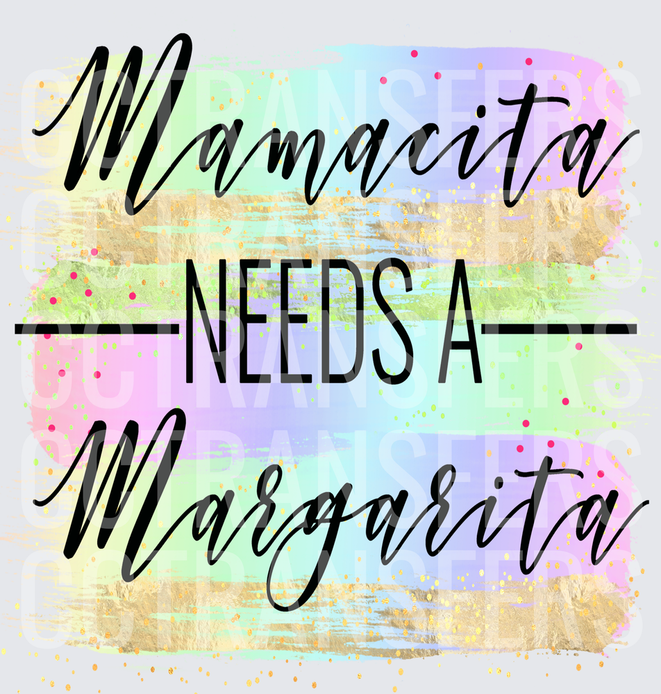 Mamacita Needs A Margarita Pastel Brush Stroke (DTF)