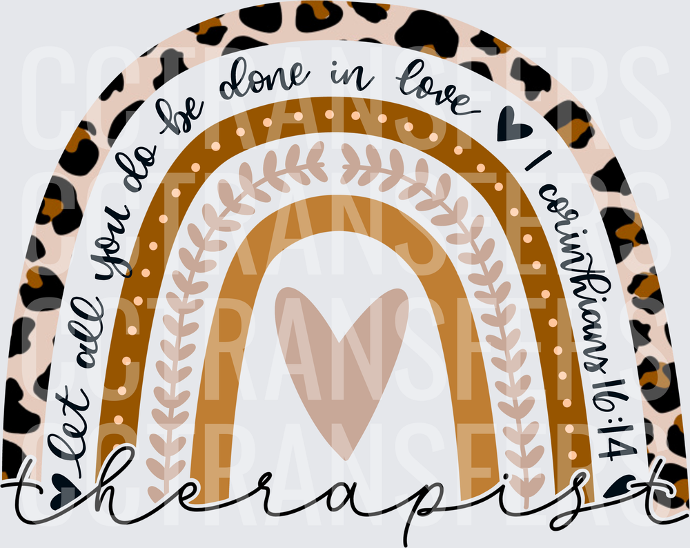 Therapist Leopard Rainbow Let All You Do Be Done In Love (DTF)