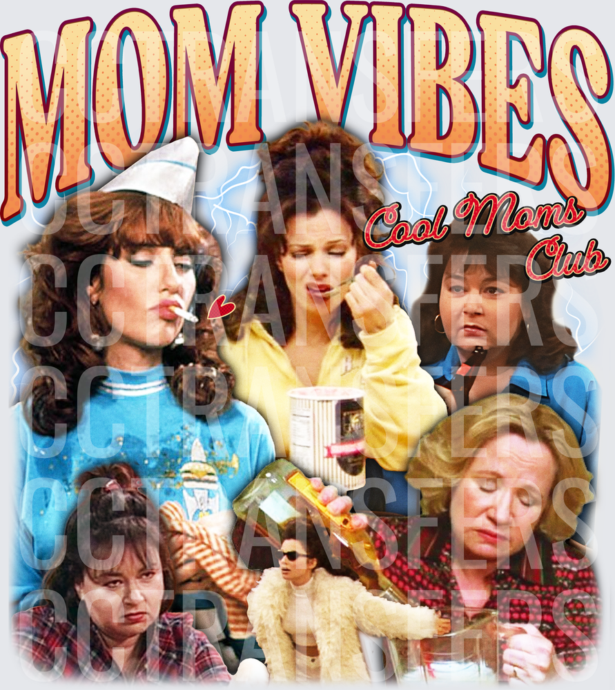 Mom Vibes Cool Moms Club 90s TV Sitcom Collage (DTF)