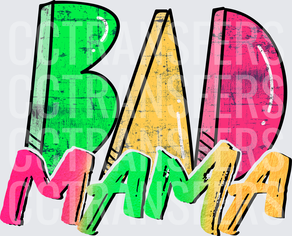 Bad Mama Bold Distressed Colorful Text Graphic (DTF)