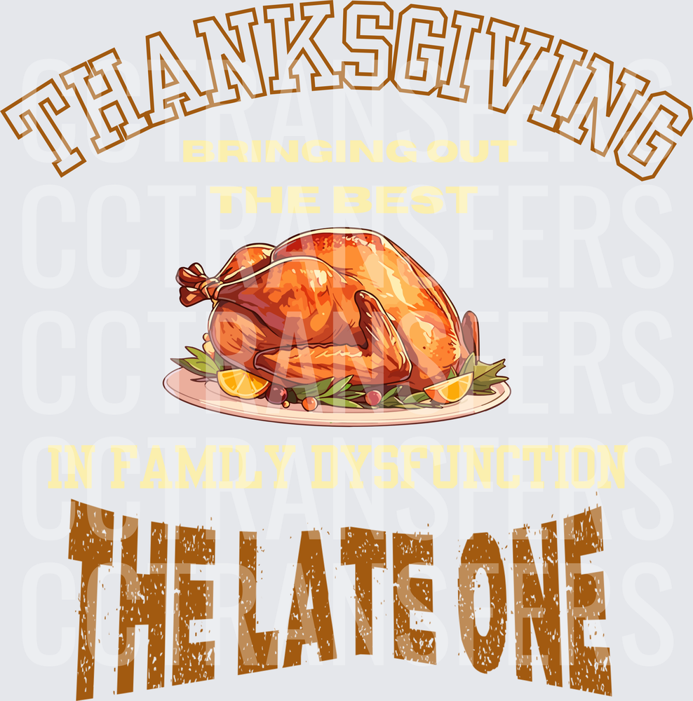 Thanksgiving Bringing Out The Best The Late One DTF