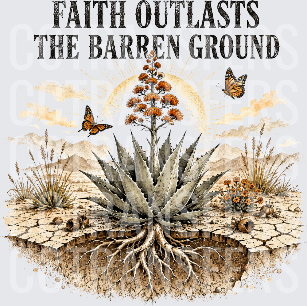 Faith Outlasts The Barren Ground Desert Agave (DTF)