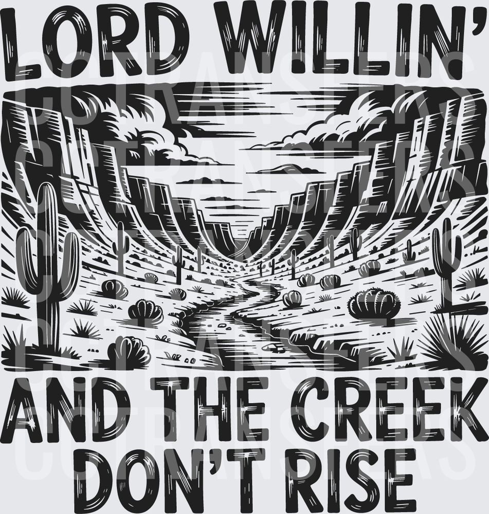 Lord Willin' And The Creek Don't Rise Desert Canyon (DTF)