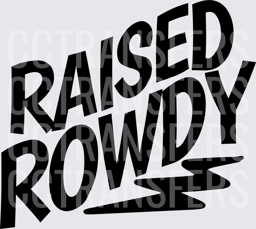 Raised Rowdy Bold Black Lettering Graphic (DTF)