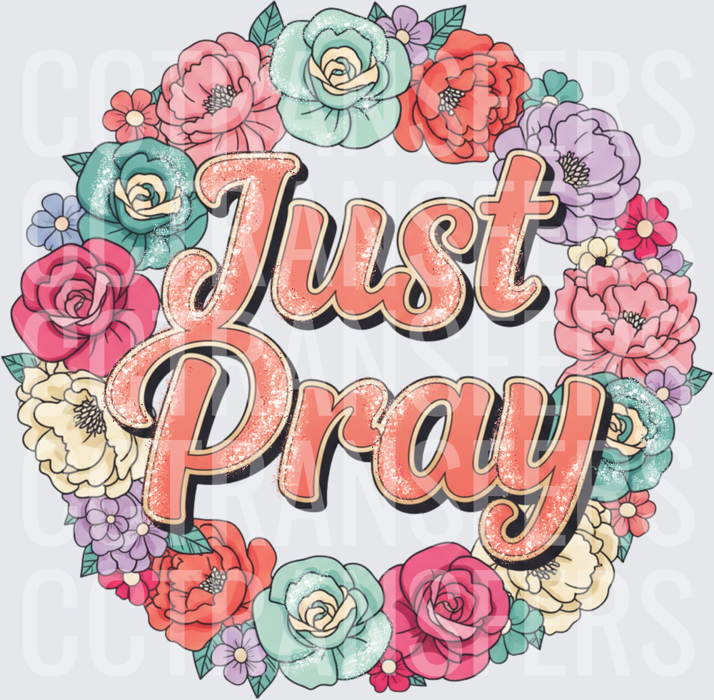 Just Pray Glitter Floral Wreath Faith Script (DTF)