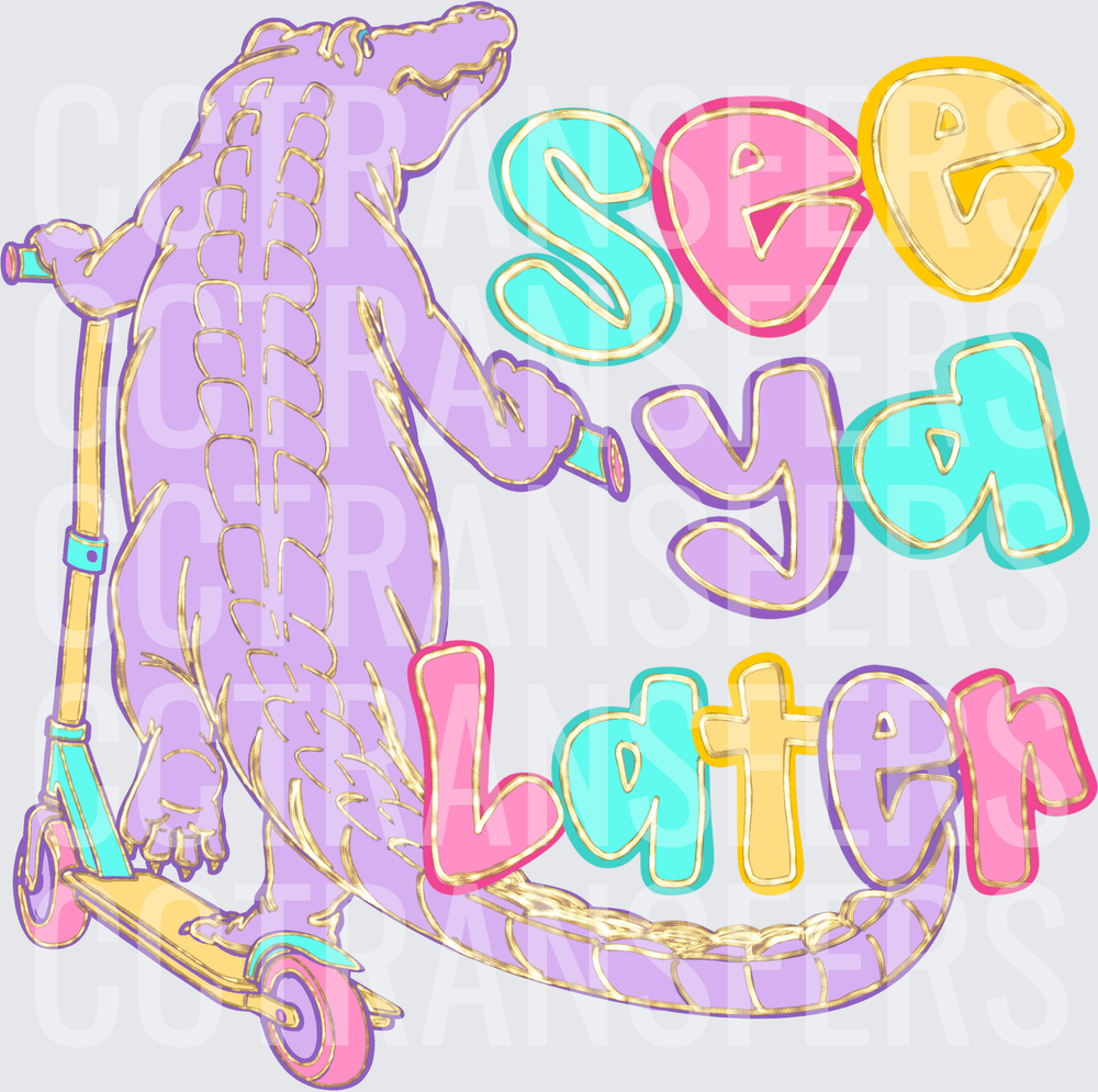 See Ya Later Alligator Riding Scooter Pastel (DTF)