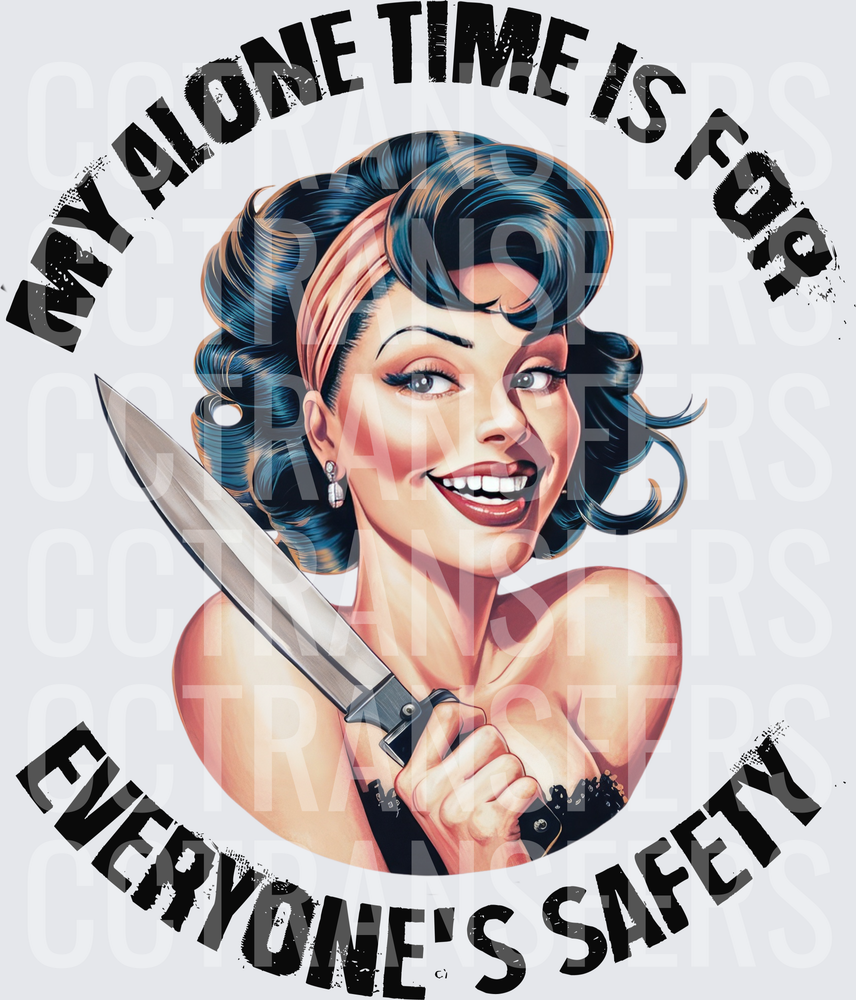 My Alone Time Is For Everyone's Safety Pinup Girl (DTF)