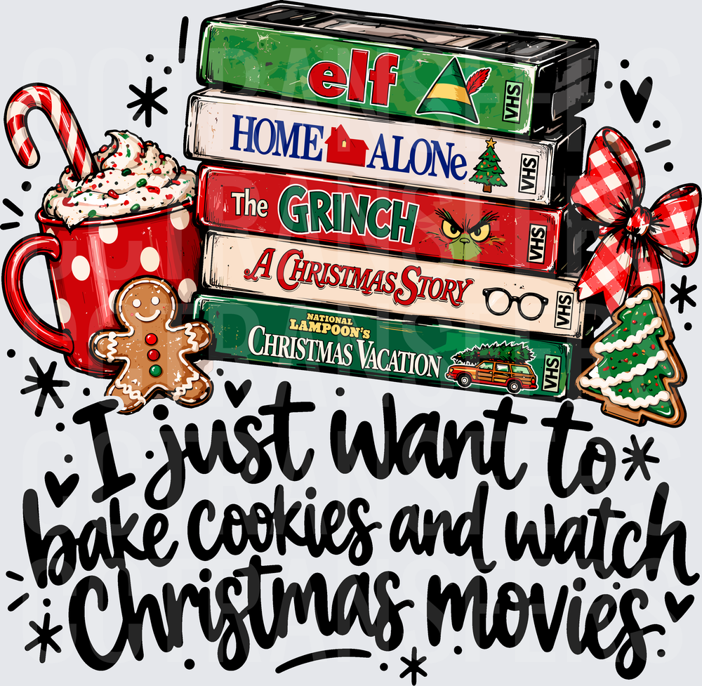 I Just Want To Bake Cookies And Watch Christmas Movies VHS Stack (DTF)