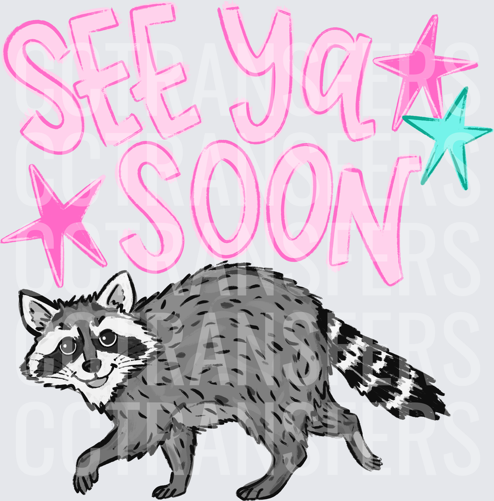 See Ya Soon Walking Raccoon with Stars (DTF)
